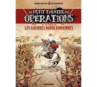 Le Petit Théâtre présente - tome 01 : Guerres Napoléoniennes Les Guerres Napoléoniennes - Prieur - Fluide Glacial-Audie - cartonné - Bande dessinée