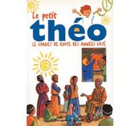 Le petit Théo carnet de route des années caté relié