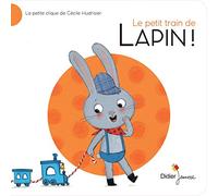 Le Petit Train de Lapin !: La Petite Clique de Cécile Hudrisier