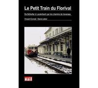 Le Petit Train Du Florival De Bollwiller A Lautenbach Par Les Chemins De Traverses...
