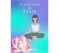 Le petit traité de l'éveil Avelyne Peillet (Auteur)