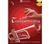 Le Petit Trompettorama - Répertoire Progressif À Partir De La Première Année (1cd Audio)