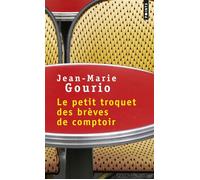 Le Petit Troquet des brèves de comptoir - Jean-Marie Gourio - Points - Poche - Anthologie