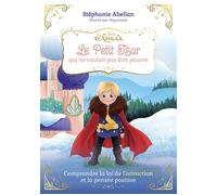 Le Petit Tsar qui ne voulait pas être pauvre - Comprendre la loi de l'attraction et la pensée positive - Stéphanie Abellan - Courrier Du Livre - cartonné - Album jeunesse