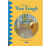 Le petit Van Gogh Un voyage au pays des couleurs - Catherine de Duve - Kate'art Eds - broché - Document jeunesse