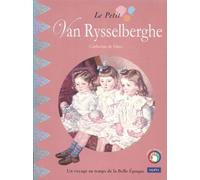 Le petit Van Rysselberghe Un voyage au temps de la Belle Époque - Catherine de Duve - Kate'art Eds - broché - Document jeunesse