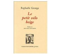 Le petit velo beige - Raphaële George - Lettres Vives - broché - Livre