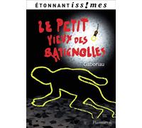 Le Petit Vieux des Batignolles - Emile Gaboriau - Flammarion - broché - Scolaire / Universitaire