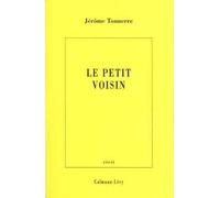 Le Petit voisin - Jérôme Tonnerre - Calmann-Levy - Livre