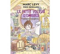 Le Petit Voleur d'ombres - Les Secrets du grenier Marc Lévy (Auteur), Fred Bernard (Illustration)