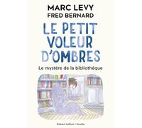 Le Petit voleur d'ombres - Tome 8 - Le Mystère de la bibliothèque - Marc Levy - R jeunesse - broché - Roman junior