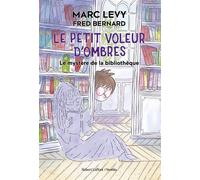 Le Petit voleur d'ombres - Tome 8 - Le Mystère de la bibliothèque - Marc Lévy - Robert Laffont/Versilio - ebook (ePub) - Livre