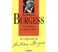 Le petit wilson et le bon dieu - Anthony Burgess - Grasset - broché - Livre