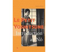 Le Petit Yoshitsune: Introduction au Nô