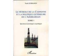 Le pétrole de la Caspienne et la politique extérieure de l'Azerbaïdjan