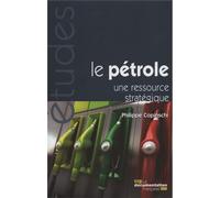 Le pétrole, une ressource stratégique - Philippe Copinschi - Documentation Francaise - broché - Revue