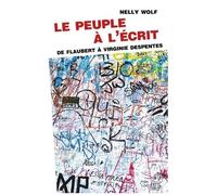 Le Peuple À L'écrit - De Flaubert À Virginie Despentes