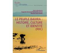 Le peuple Bavira: histoire, culture et identité (RDC) - Augustin Ramazani Bishwende - L'harmattan - broché - Etude