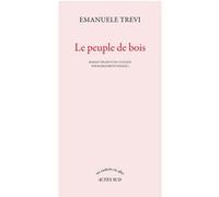 Le peuple de bois - Emanuele Trevi - Actes sud - broché - Roman