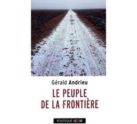 Le peuple de la frontière - Gérald Andrieu - Cerf - broché - Essai