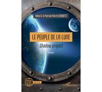 Le Peuple de la Lune Shadow project - Hella D. - L'harmattan - broché - Roman