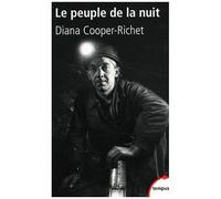 Le Peuple De La Nuit - Mines Et Mineurs En France (Xixe-Xxie Siècle)