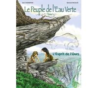 Le Peuple De L'eau Verte - Tome 1 - L'esprit De L'ours