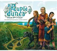 Le peuple des dunes Des Gaulois sous la plage - Collectif - Orep - broché - Essai