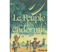 Le Peuple des endormis Didier Tronchet (Auteur), Didier Tronchet (Illustration), Frédéric Richaud (Auteur)