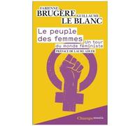 Guillaume Le Blanc, Fabienne Brugère – Le peuple des femmes – Un tour du monde féministe – Poche