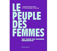 LE PEUPLE DES FEMMES - UN TOUR DU MONDE FEMINISTE