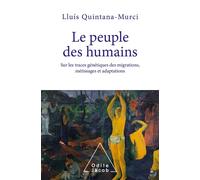 Le Peuple des humains - Lluis Quintana Murci - Odile Jacob - broché - Essai