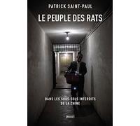Le peuple des rats: Dans les sous-sols interdits de la Chine