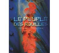 Le peuple des rouilles - Dominique Leroy - Books On Demand - broché - Beau livre