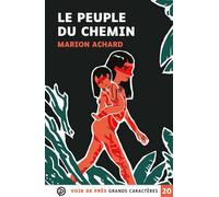 Le peuple du chemin Édition en gros caractères - Marion Achard - Voir De Pres - broché - Roman