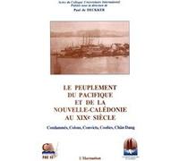 Le peuple du Pacifique et de la Nouvelle Calédonie au XIXè s Paul De Deckker (Auteur)