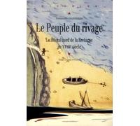 Le peuple du rivage: Le littoral nord de la Bretagne au XVIIIe siècle