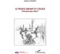 Le peuple enfant et l'école Hubert Vincent (Auteur)