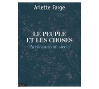 LE PEUPLE ET LES CHOSES : PARIS AU XVIIIe SIÈCLE