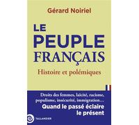 Le peuple français Histoire et polémiques - Gérard Noiriel - Tallandier - broché - Essai