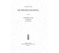 Le peuple inconnu: Suivi de Dernières pages d'histoire naturelle