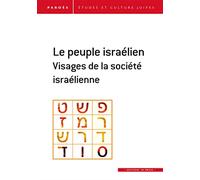 Le peuple israélien: Visages de la société israélienne