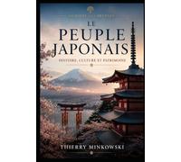 Le peuple japonais: Histoire, culture et patrimoine