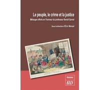 Le peuple, le crime et la justice Mélanges offerts en l'honneur du professeur Benoît Garnot - Eric Wenzel - Presses Universitaires De Dijon - broché - Essai