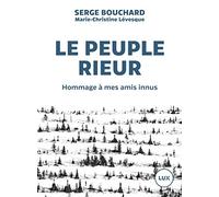 Le peuple rieur: Hommage à mes amis innus