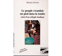 Le peuple rwandais, un pied dans la tombe Récit d'un réfugié étudiant - Maurice Niwese - L'harmattan - broché - Récit