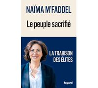 Le peuple sacrifié: La trahison des élites
