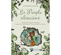 Le Peuple silencieux - Guide de la magie féérique dans les traditions et folklores celtiques