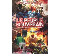 Le Peuple Souverain: des Sans-Culottes aux Gilets Jaunes