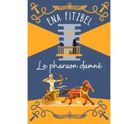 Le pharaon damné: Mystère au pays des pharaons